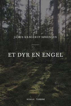 Debutforfatter Janus Kragerup Sørensen leverer velskrevet sort sarkasme</br>ET DYR EN ENGEL udspiller sig i det bornholmske sommerland</br>Foto: PR-foto / Forlaget Turbine
