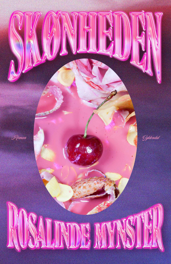 Rosalinde Mynster drages af det kunstige udseende og skriver debutroman om  længslen efter skønhed</br>Forsiden på Rosalinde Mynsters roman Skønheden.</br>Foto: Udgivet på Gyldedal.