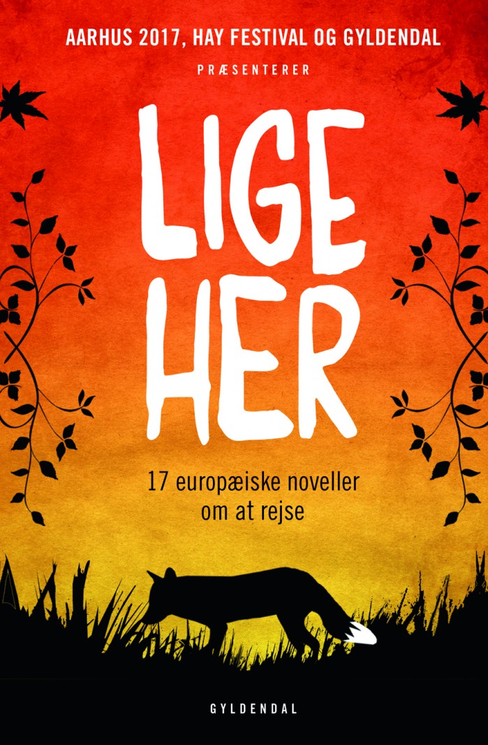 Børnelitteraturen er en dødalvorlig sag</br>Antologien Lige her, som indeholder 17 fortællinger af europæiske forfattere.</br>Foto: PR-foto / Gyldendal